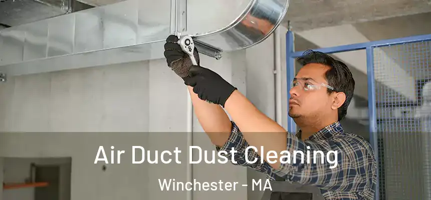  Air Duct Dust Cleaning Winchester - MA