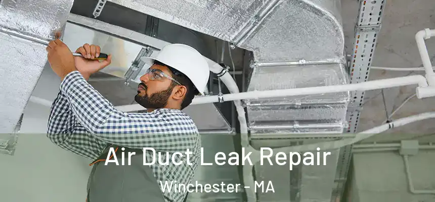  Air Duct Leak Repair Winchester - MA