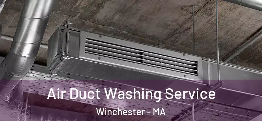  Air Duct Washing Service Winchester - MA