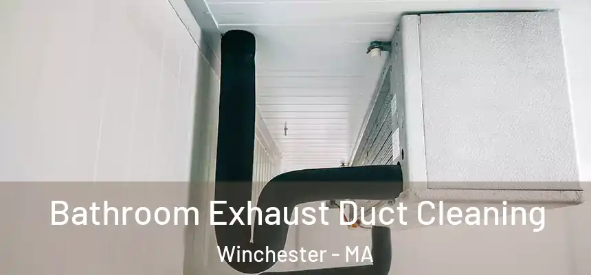 Bathroom Exhaust Duct Cleaning Winchester - MA
