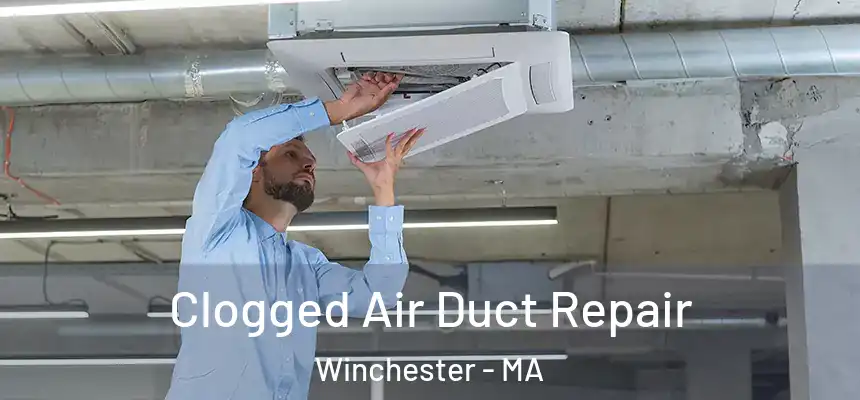 Clogged Air Duct Repair Winchester - MA