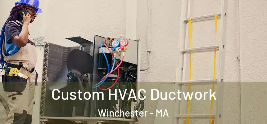  Custom HVAC Ductwork Winchester - MA