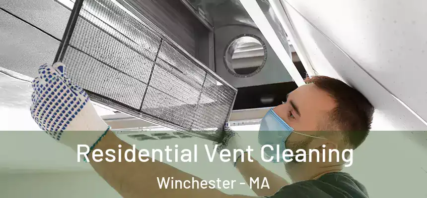  Residential Vent Cleaning Winchester - MA
