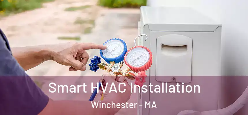  Smart HVAC Installation Winchester - MA