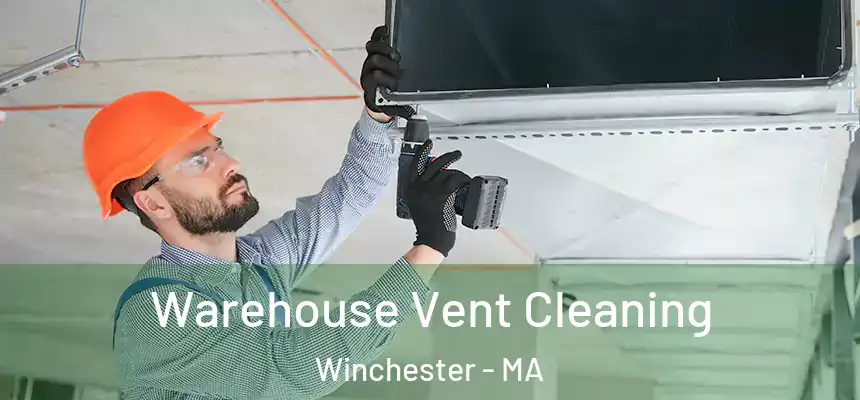  Warehouse Vent Cleaning Winchester - MA